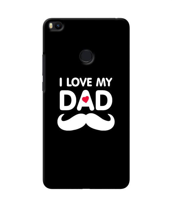 I Love My Dad Mustache Mi Max 2 Back Cover