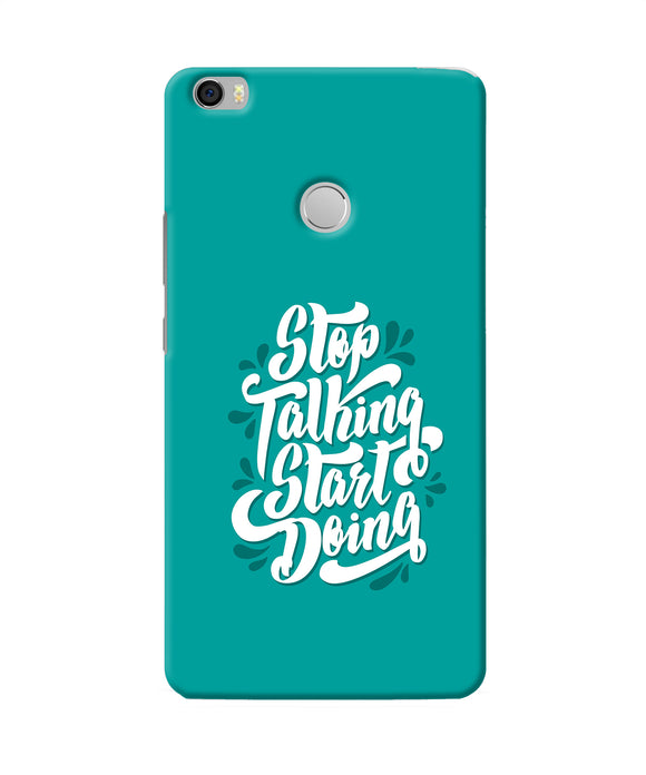 Stop Talking Start Doing Quote Mi Max Back Cover