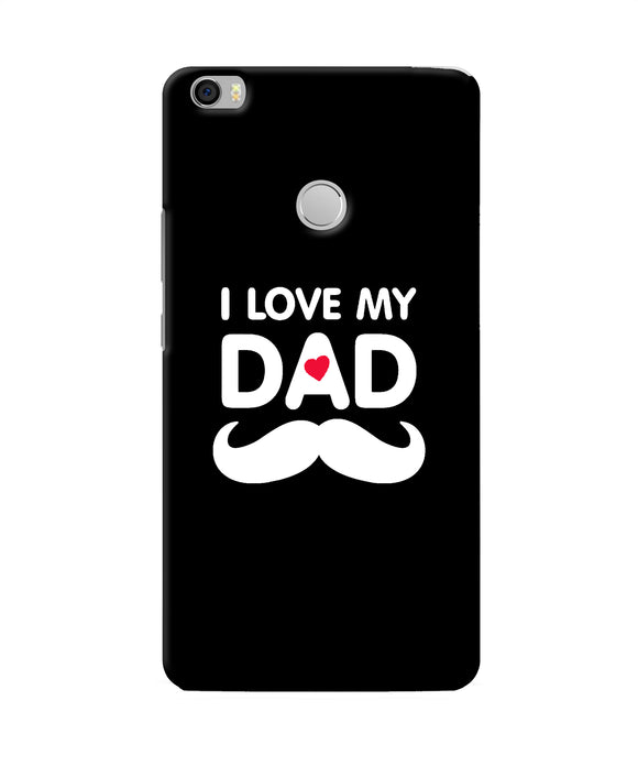 I Love My Dad Mustache Mi Max Back Cover