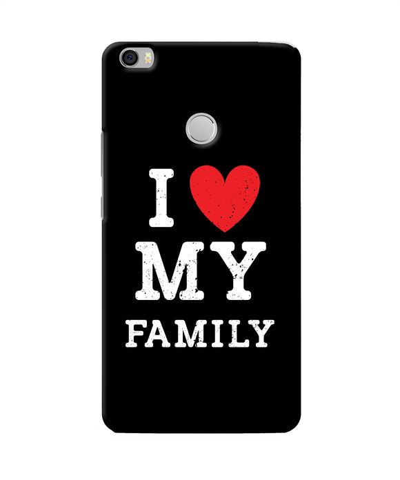 I Love My Family Mi Max Back Cover