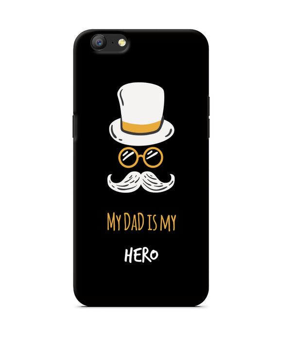 My Dad Is My Hero Oppo A57 Back Cover