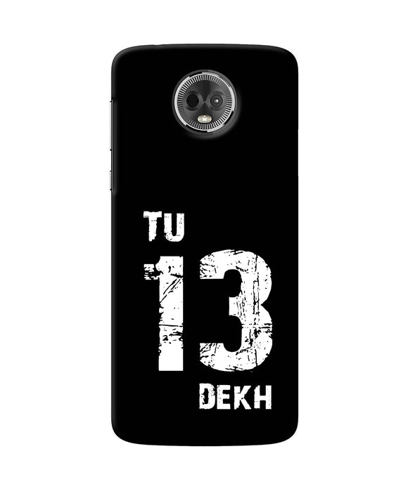 Tu Tera Dekh Quote Moto E5 Plus Back Cover
