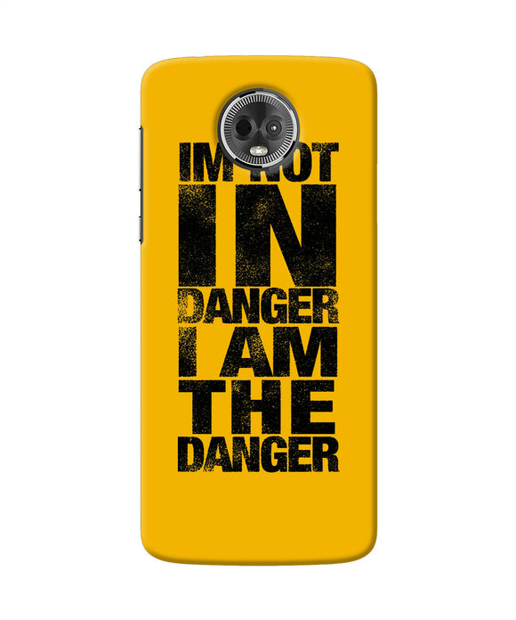 Im Not In Danger Quote Moto E5 Plus Back Cover