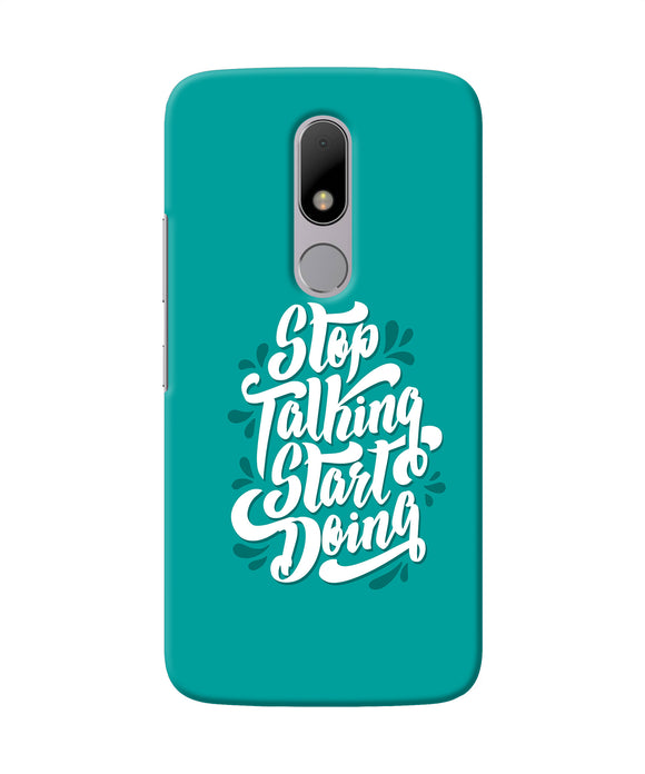 Stop Talking Start Doing Quote Moto M Back Cover