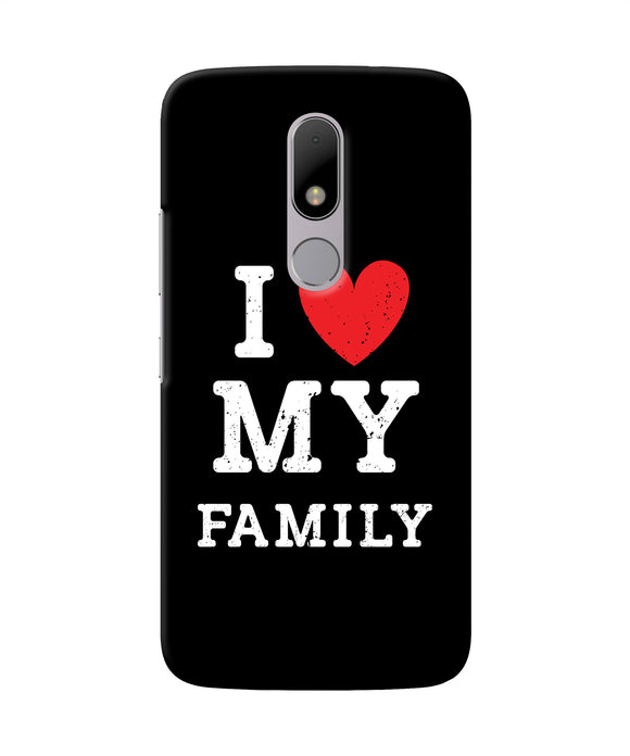 I Love My Family Moto M Back Cover