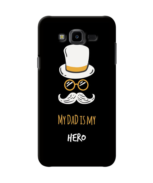 My Dad Is My Hero Samsung J7 Nxt Back Cover