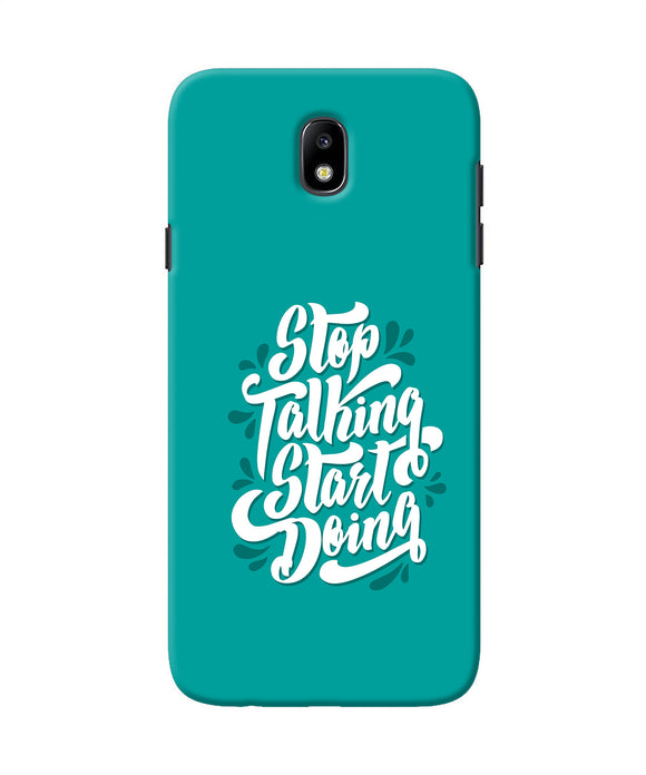 Stop Talking Start Doing Quote Samsung J7 Pro Back Cover