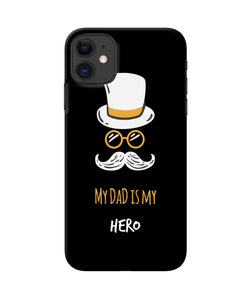 My Dad Is My Hero iPhone 11 Back Cover