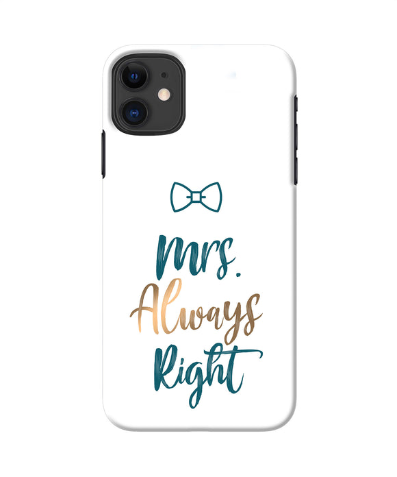 Mrs Always Right Iphone 11 Back Cover