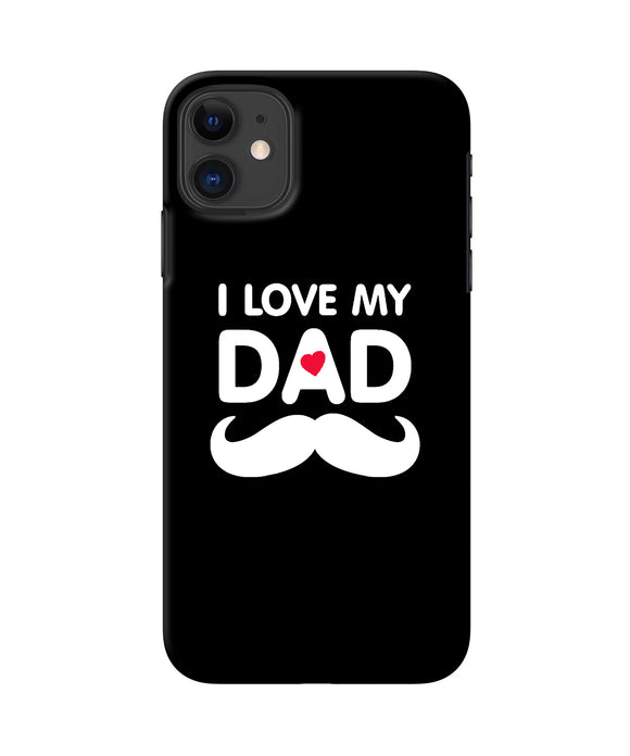 I Love My Dad Mustache Iphone 11 Back Cover