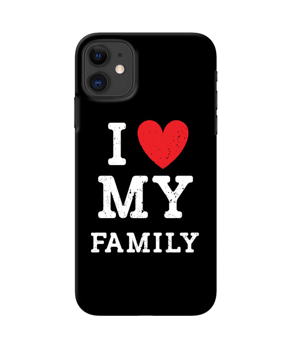 I Love My Family Iphone 11 Back Cover