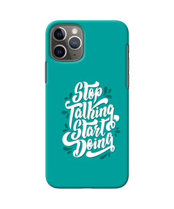 Stop Talking Start Doing Quote Iphone 11 Pro Back Cover