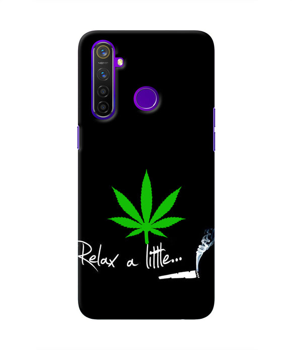 Weed Relax Quote Realme 5 Pro Real 4D Back Cover