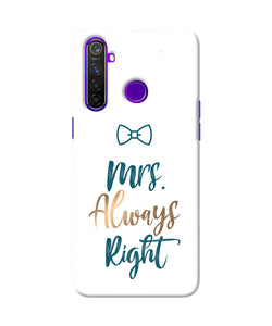 Mrs Always Right Realme 5 Pro Back Cover