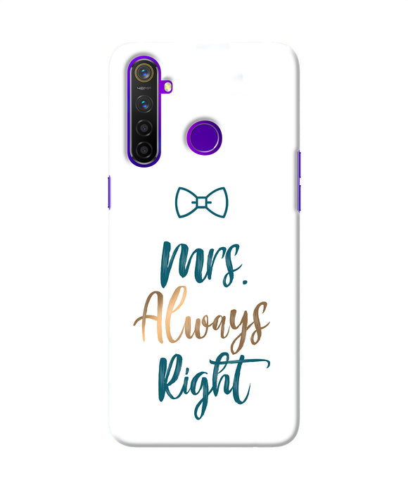 Mrs Always Right Realme 5 Pro Back Cover