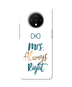 Mrs Always Right Oneplus 7t Back Cover