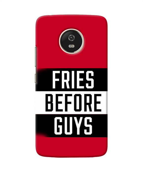 Fries Before Guys Quote Moto G5 Back Cover
