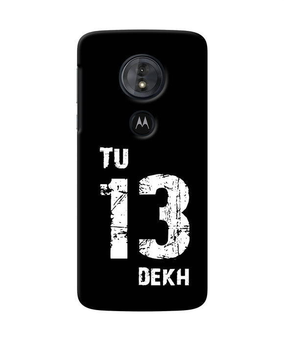 Tu Tera Dekh Quote Moto G6 Play Back Cover