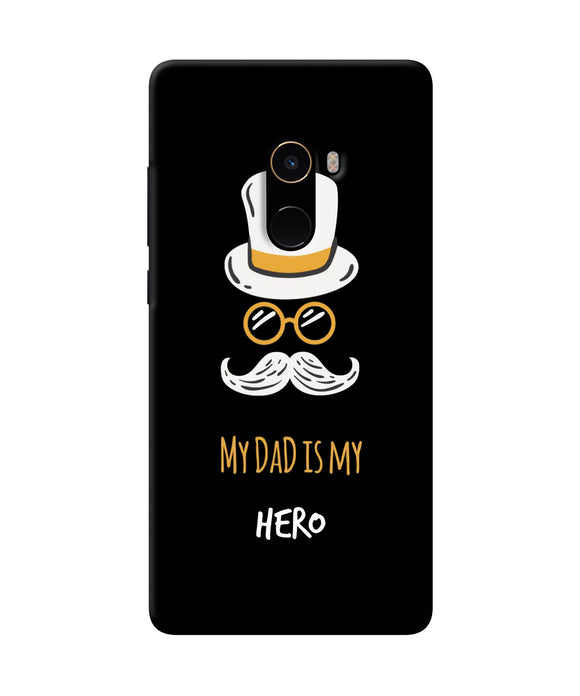 My Dad Is My Hero Mi Mix 2 Back Cover