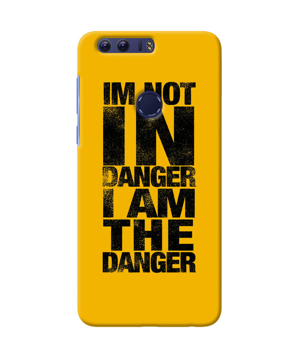 Im Not In Danger Quote Honor 8 Back Cover