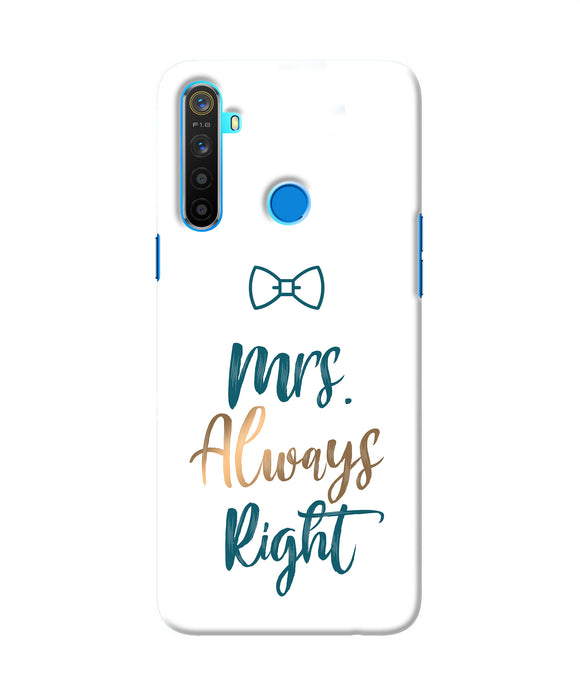 Mrs Always Right Realme 5 / 5i / 5s Back Cover