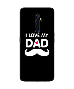 I Love My Dad Mustache Oppo Reno2 Z Back Cover