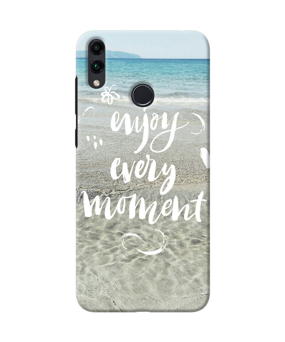 Enjoy Every Moment Sea Honor 8c Back Cover