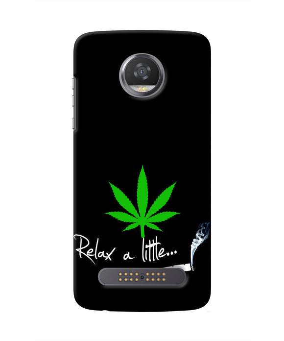 Weed Relax Quote Moto Z2 Play Real 4D Back Cover