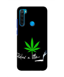 Weed Relax Quote Redmi Note 8 Real 4D Back Cover