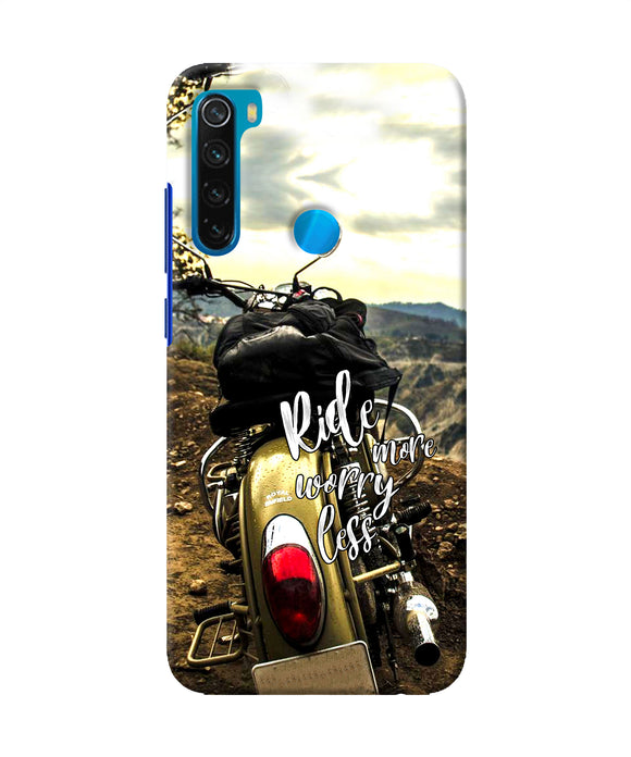 Ride More Worry Less Redmi Note 8 Back Cover