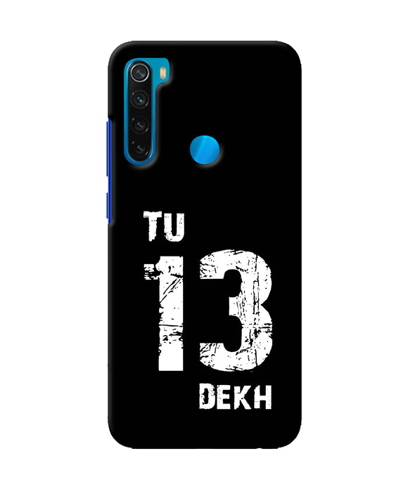 Tu Tera Dekh Quote Redmi Note 8 Back Cover