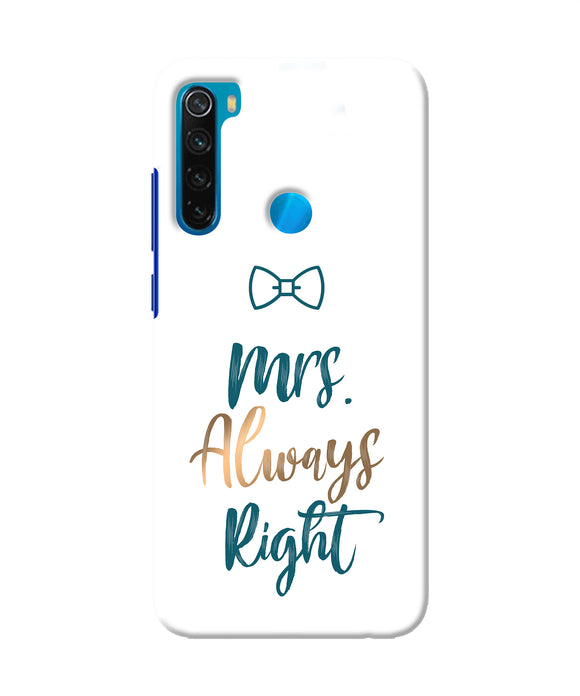 Mrs Always Right Redmi Note 8 Back Cover