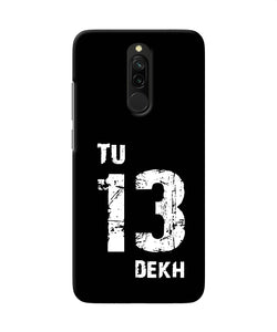 Tu Tera Dekh Quote Redmi 8 Back Cover