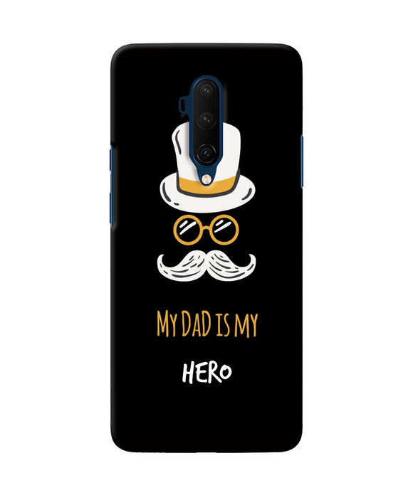 My Dad Is My Hero Oneplus 7T Pro Back Cover