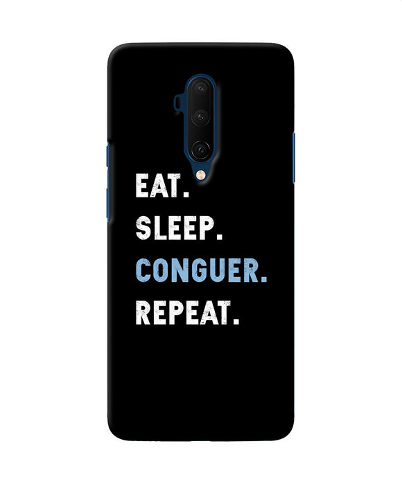 Eat Sleep Quote Oneplus 7t Pro Back Cover