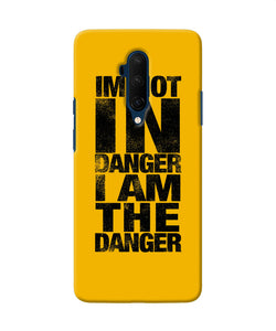 Im Not In Danger Quote Oneplus 7t Pro Back Cover