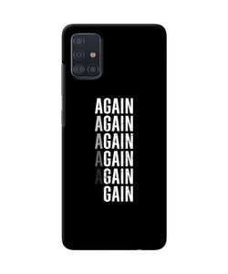 Again Again Gain Samsung A51 Back Cover