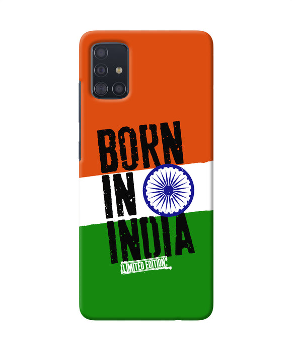 Born in India Samsung A51 Back Cover