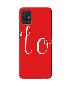 Love One Samsung A51 Back Cover