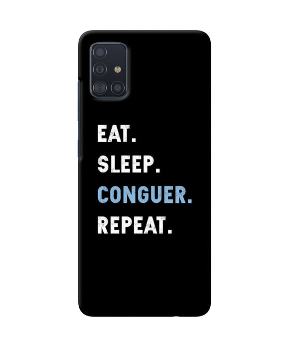 Eat Sleep Quote Samsung A51 Back Cover