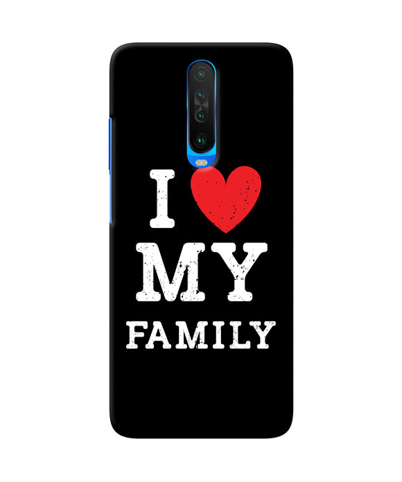 I Love My Family Poco X2 Back Cover