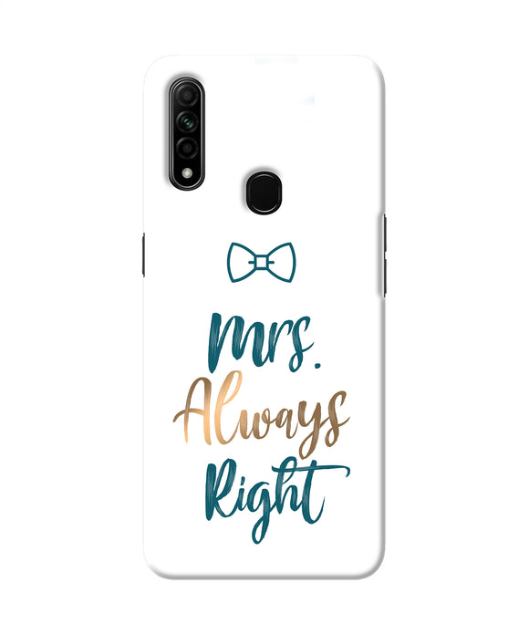 Mrs Always Right Oppo A31 Back Cover