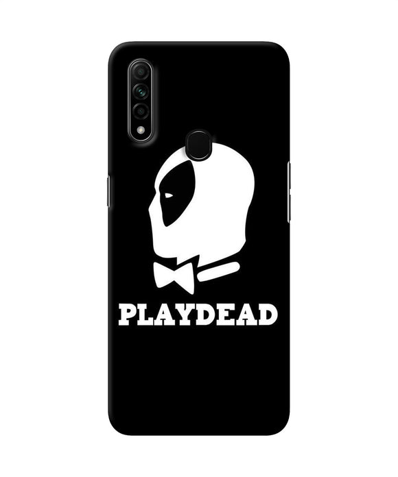 Play Dead Oppo A31 Back Cover