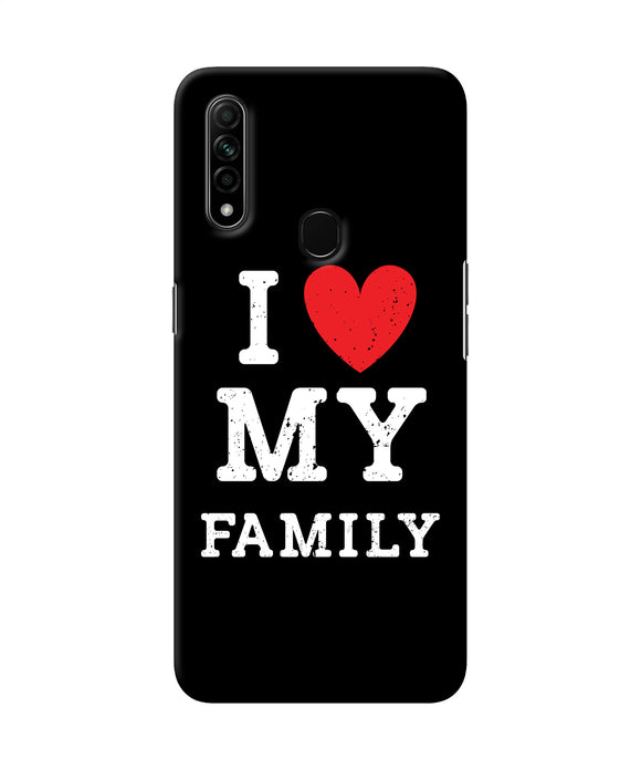 I Love My Family Oppo A31 Back Cover