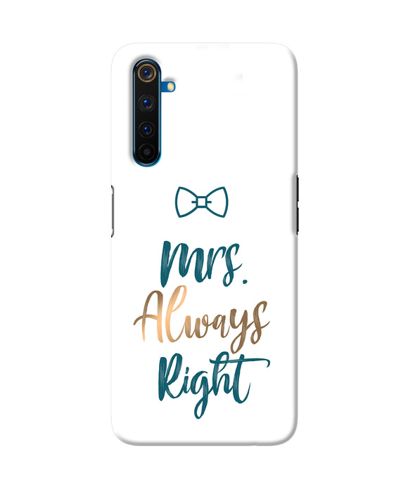 Mrs always right Realme 6 Pro Back Cover