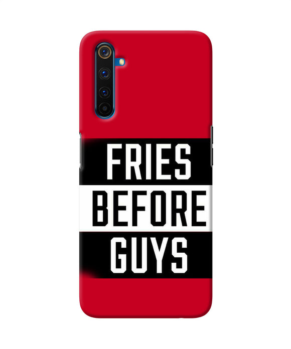 Fries Before Guys Quote Realme 6 Pro Back Cover