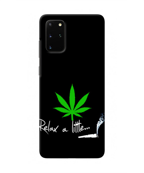 Weed Relax Quote Samsung S20 Plus Real 4D Back Cover