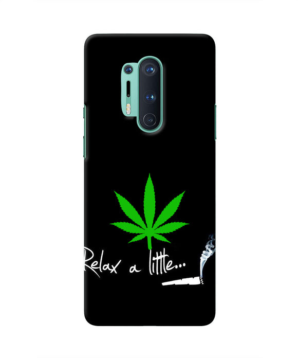 Weed Relax Quote Oneplus 8 Pro Real 4D Back Cover
