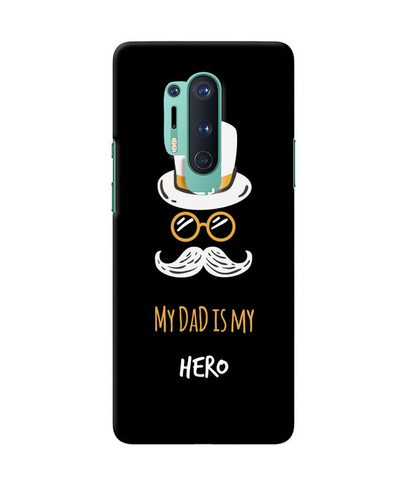 My Dad Is My Hero Oneplus 8 Pro Back Cover
