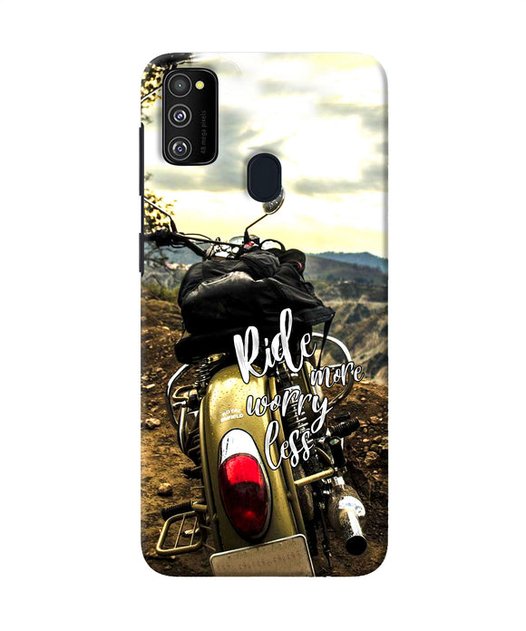 Ride More Worry Less Samsung M21 Back Cover